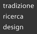 Tradizione, ricerca, design